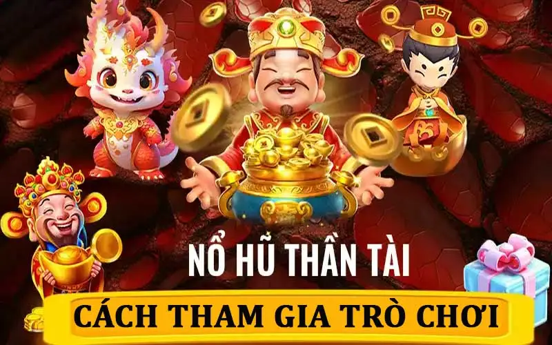 Cách tham gia Nổ hũ thần tài Win365 chi tiết nhất 