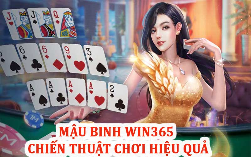 Chiến thuật chơi mậu binh Win365 hiệu quả 